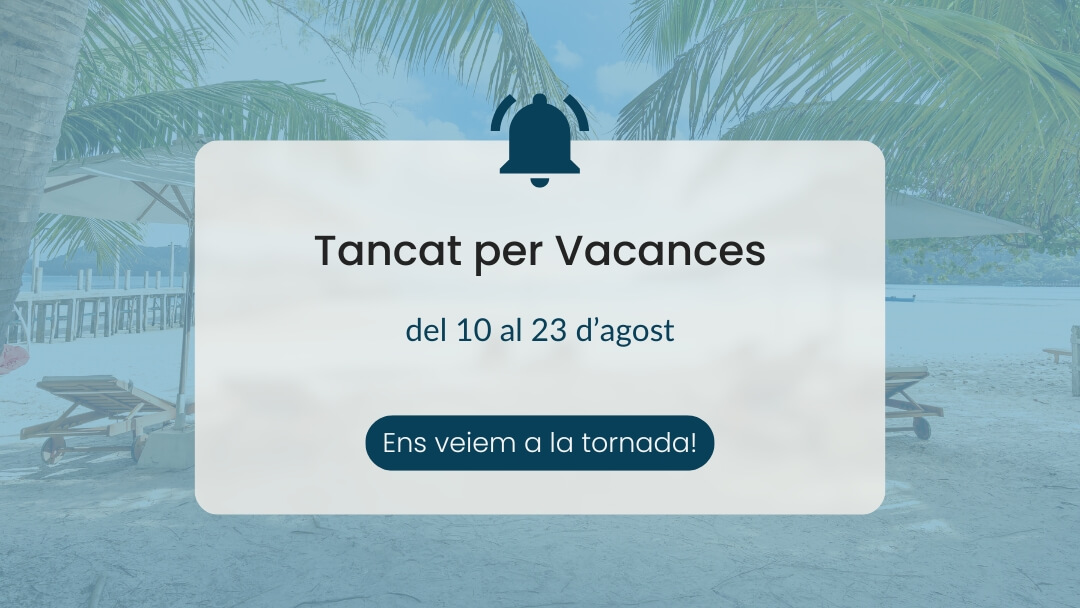 Vacances Tancat per Vacances del 10 al 23 d'agost de 2026
