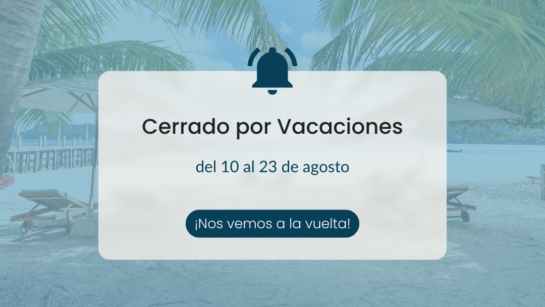 Cerrado por vacaciones del 10 al 23 de agosto de 2026